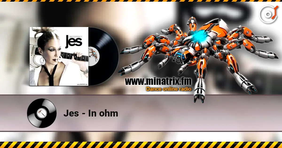 Jes - In ohm écouter en ligne en haute qualité | Minatrix.FM