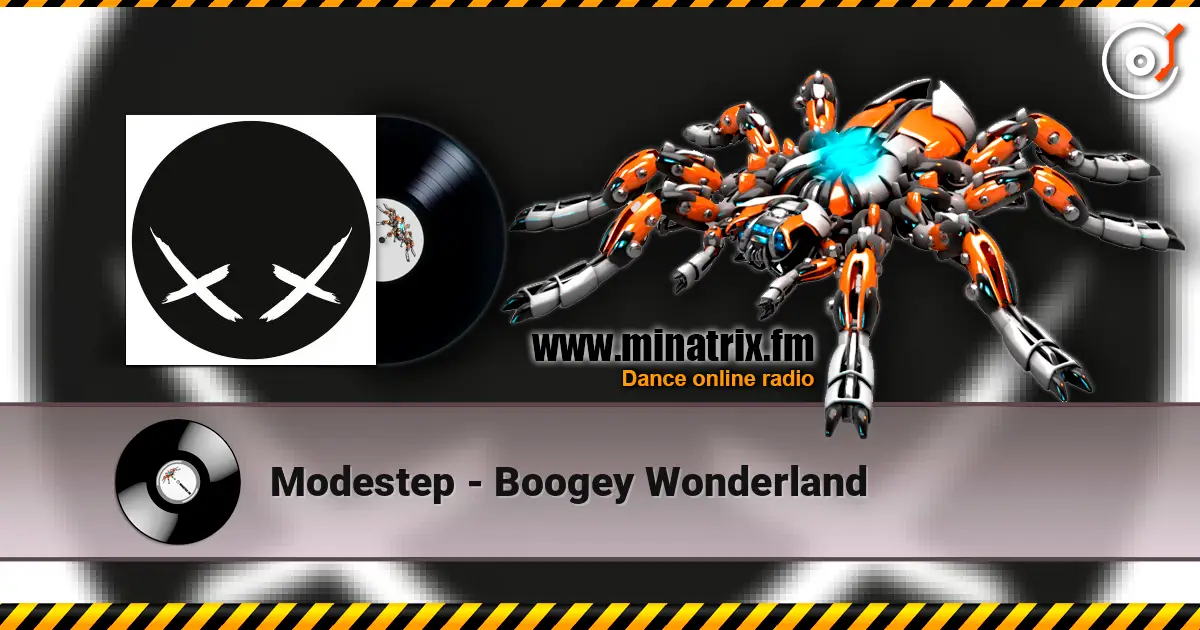 Modestep - Boogey Wonderland écouter en ligne en haute qualité | Minatrix.FM
