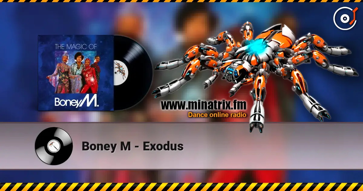 Boney M - Exodus écouter en ligne en haute qualité | Minatrix.FM