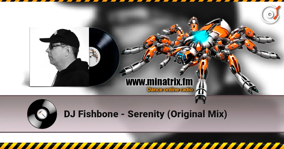 DJ Fishbone - Serenity (Original Mix) écouter en ligne en haute qualité | Minatrix.FM