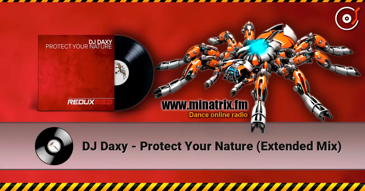 DJ Daxy - Protect Your Nature (Extended Mix) écouter en ligne en haute qualité | Minatrix.FM