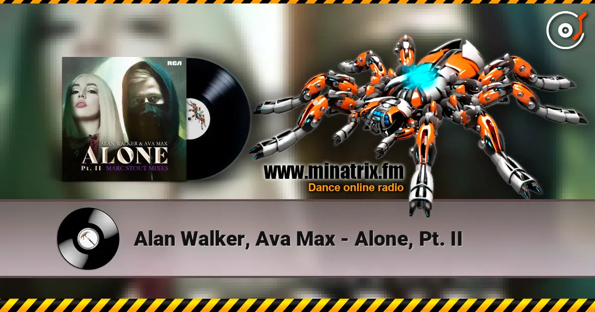 Alan Walker, Ava Max - Alone, Pt. II écouter en ligne en haute qualité | Minatrix.FM