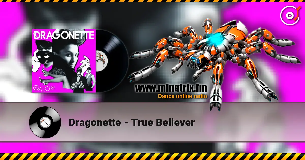 Dragonette - True Believer écouter en ligne en haute qualité | Minatrix.FM