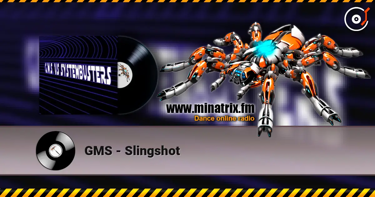 GMS - Slingshot écouter en ligne en haute qualité | Minatrix.FM