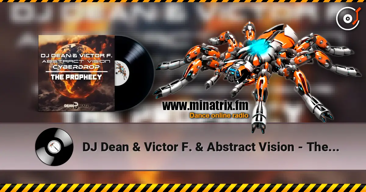 DJ Dean & Victor F. & Abstract Vision - The Prophecy écouter en ligne en haute qualité | Minatrix.FM