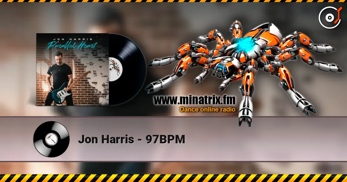 Jon Harris - 97BPM écouter en ligne en haute qualité | Minatrix.FM