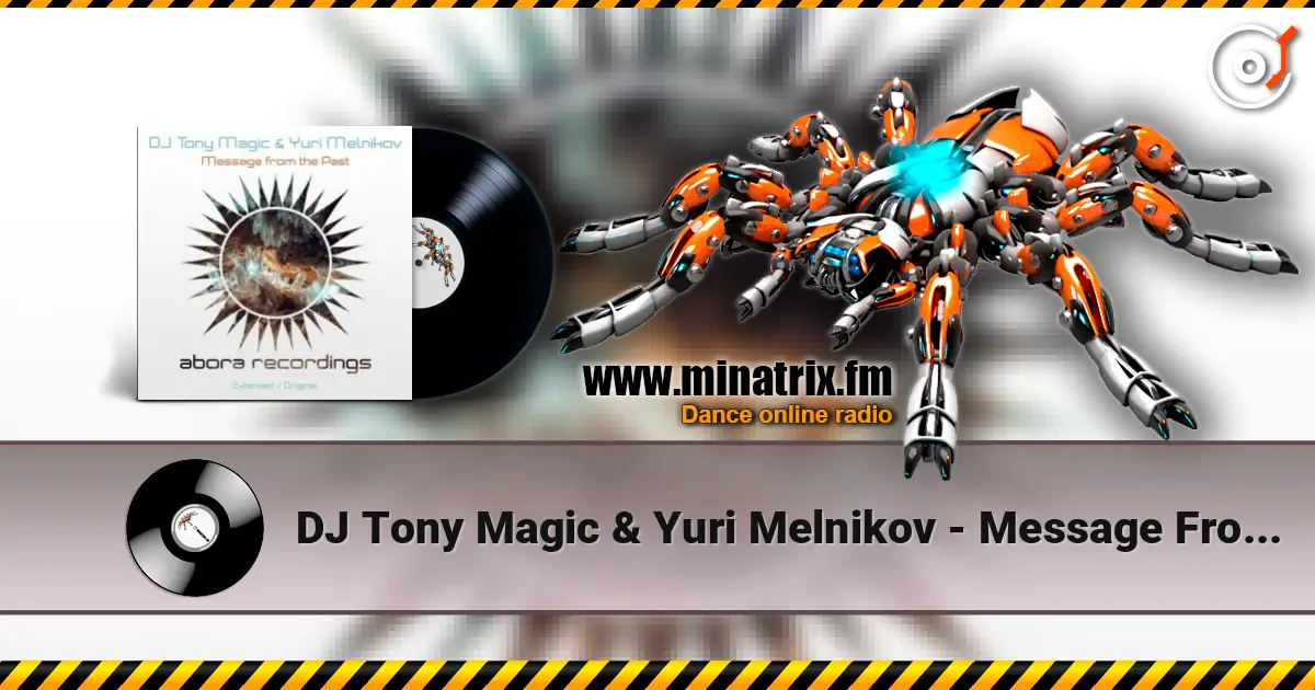 DJ Tony Magic & Yuri Melnikov - Message From The Past (Original Mix) écouter en ligne en haute qualité | Minatrix.FM