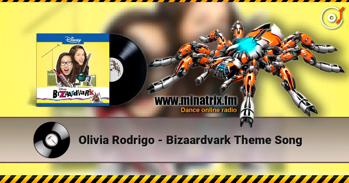 Olivia Rodrigo - Bizaardvark Theme Song écouter en ligne en haute qualité | Minatrix.FM
