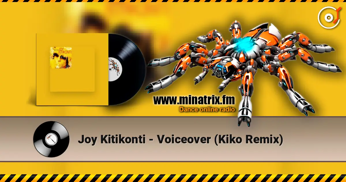 Joy Kitikonti - Voiceover (Kiko Remix) écouter en ligne en haute qualité | Minatrix.FM