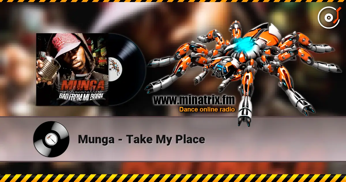 Munga - Take My Place écouter en ligne en haute qualité | Minatrix.FM