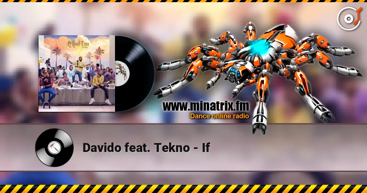 Davido feat. Tekno - If écouter en ligne en haute qualité | Minatrix.FM