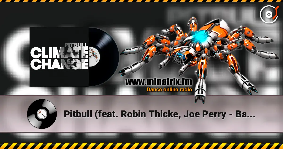 Pitbull (feat. Robin Thicke, Joe Perry - Bad Man écouter en ligne en haute qualité | Minatrix.FM