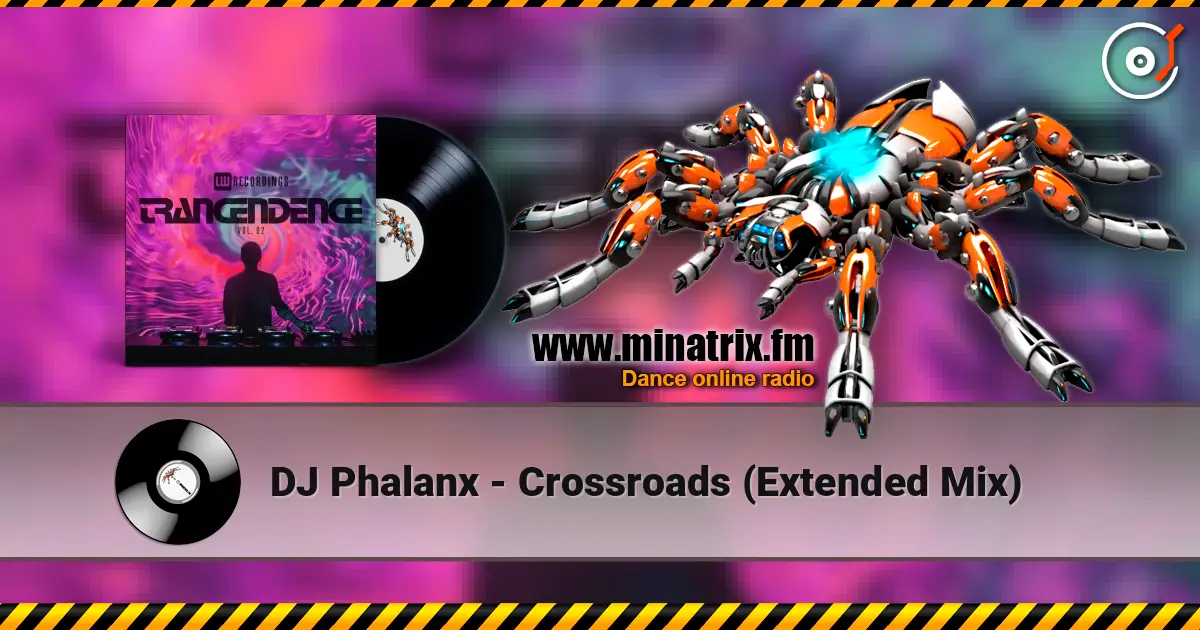 DJ Phalanx - Crossroads (Extended Mix) écouter en ligne en haute qualité | Minatrix.FM