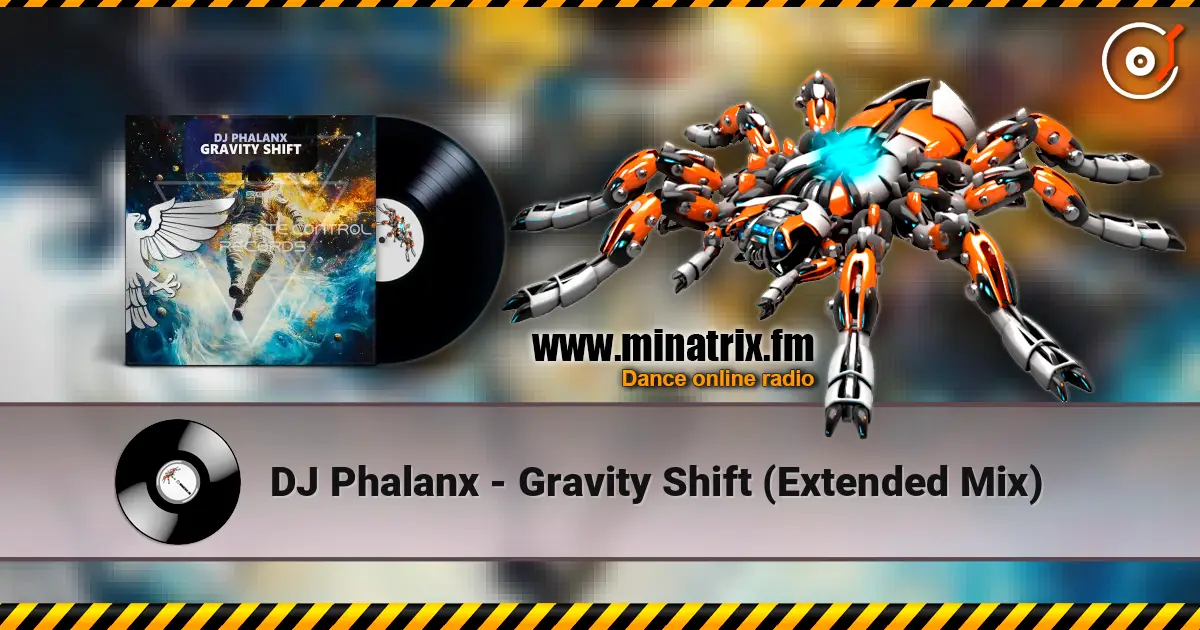 DJ Phalanx - Gravity Shift (Extended Mix) écouter en ligne en haute qualité | Minatrix.FM