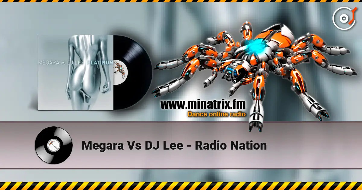 Megara Vs DJ Lee - Radio Nation écouter en ligne en haute qualité | Minatrix.FM