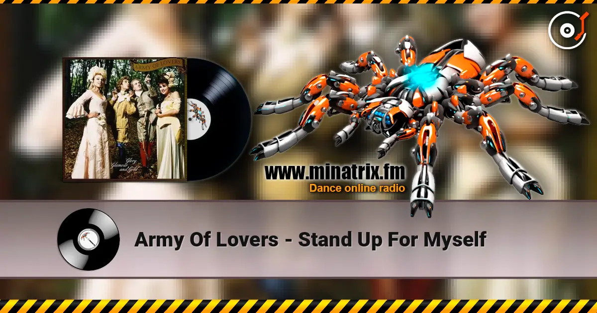 Army Of Lovers - Stand Up For Myself écouter en ligne en haute qualité | Minatrix.FM