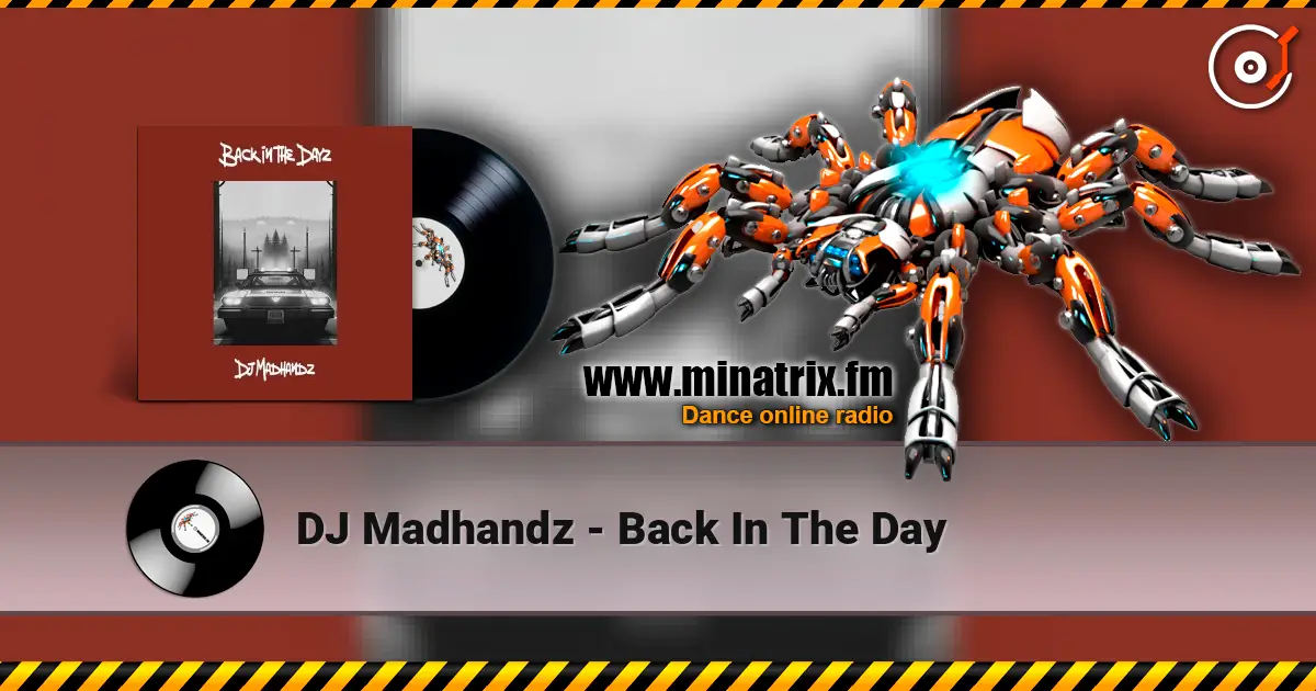 DJ Madhandz - Back In The Day écouter en ligne en haute qualité | Minatrix.FM
