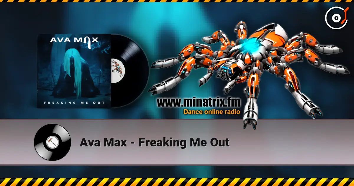 Ava Max - Freaking Me Out écouter en ligne en haute qualité | Minatrix.FM