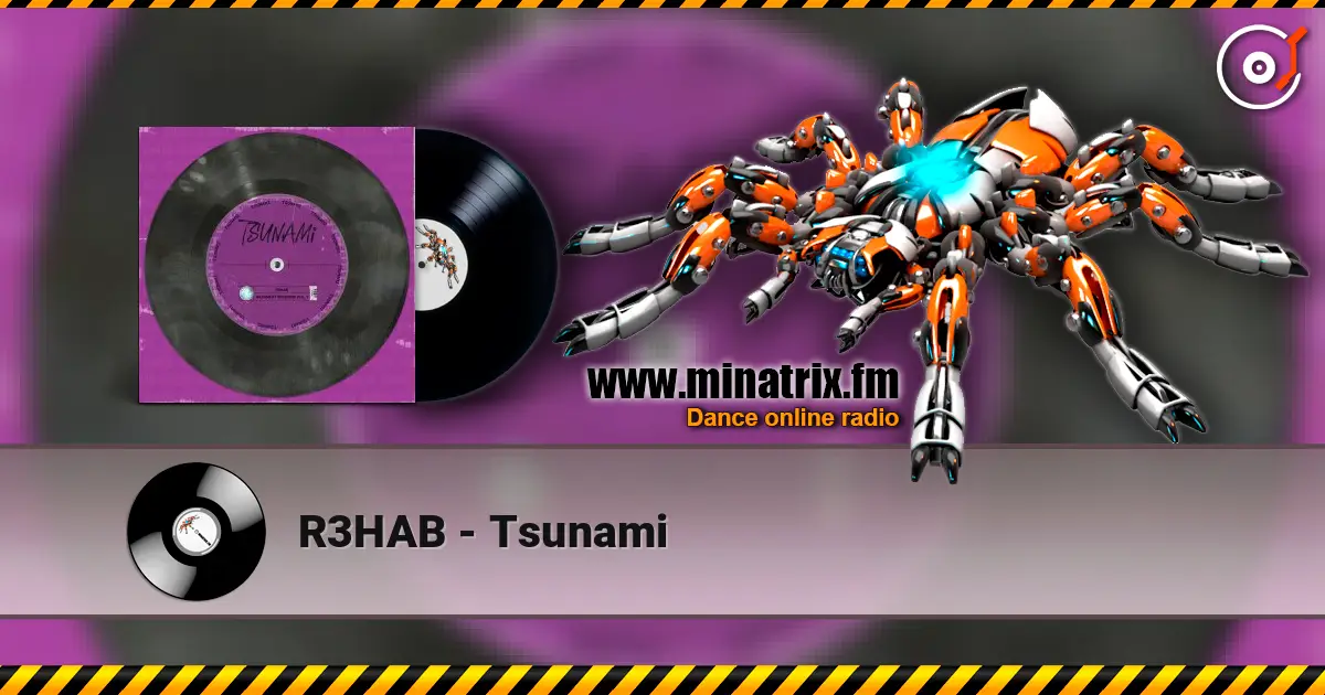 R3HAB - Tsunami écouter en ligne en haute qualité | Minatrix.FM