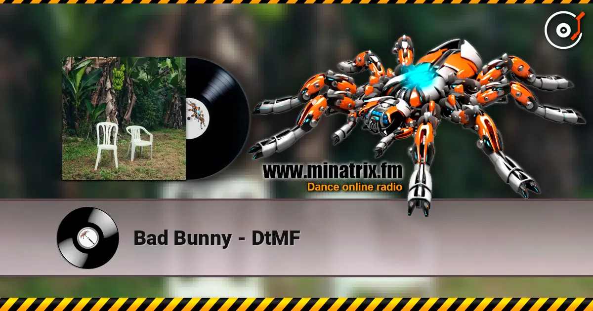 Bad Bunny - DtMF écouter en ligne en haute qualité | Minatrix.FM