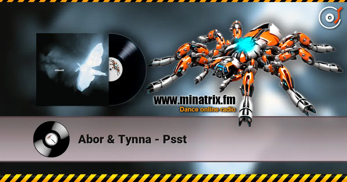 Abor & Tynna - Psst écouter en ligne en haute qualité | Minatrix.FM