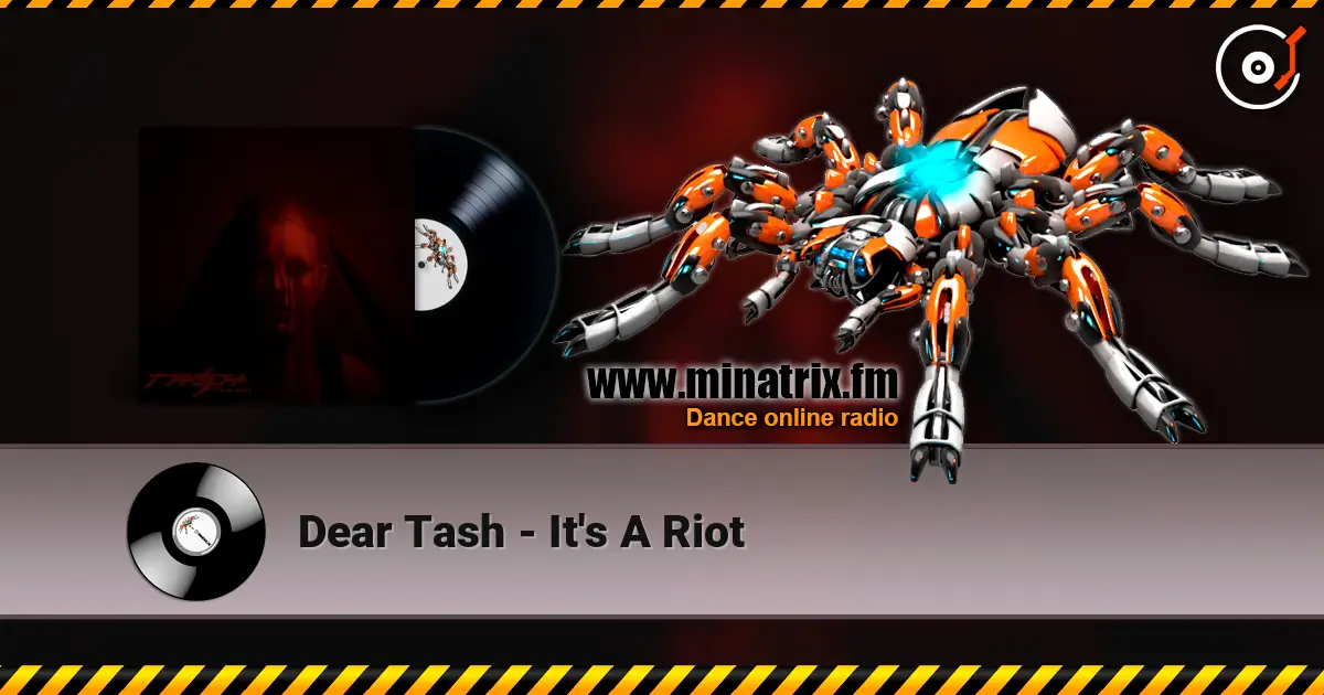 Dear Tash - It's A Riot écouter en ligne en haute qualité | Minatrix.FM