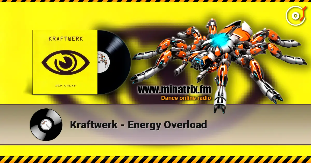 Kraftwerk - Energy Overload écouter en ligne en haute qualité | Minatrix.FM