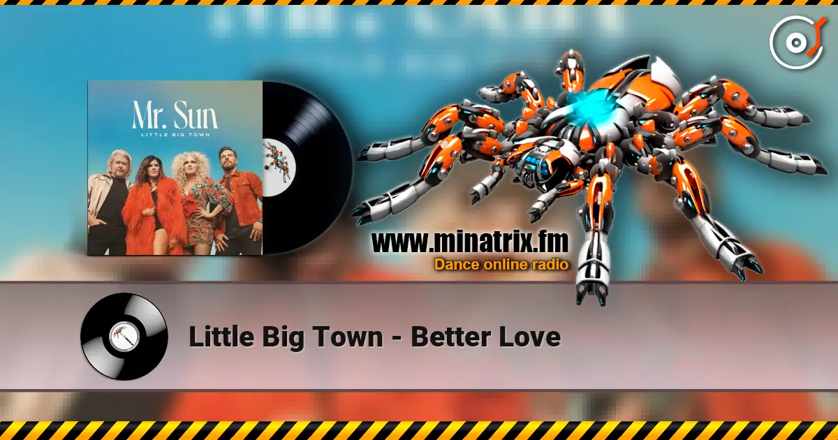 Little Big Town - Better Love écouter en ligne en haute qualité | Minatrix.FM