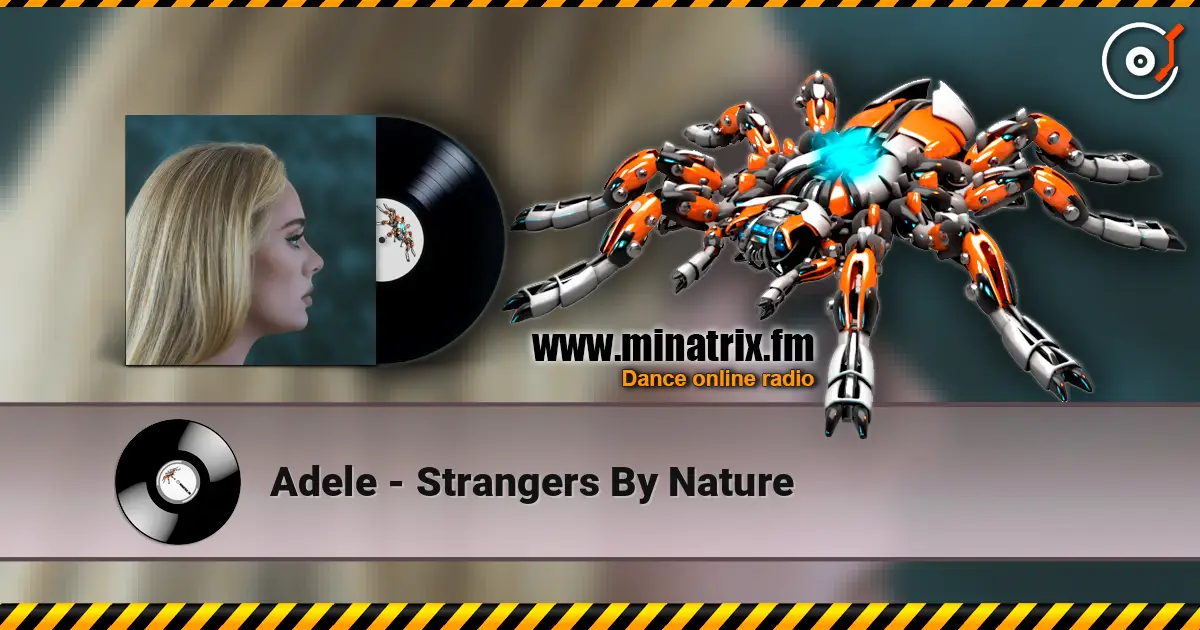 Adele - Strangers By Nature écouter en ligne en haute qualité | Minatrix.FM