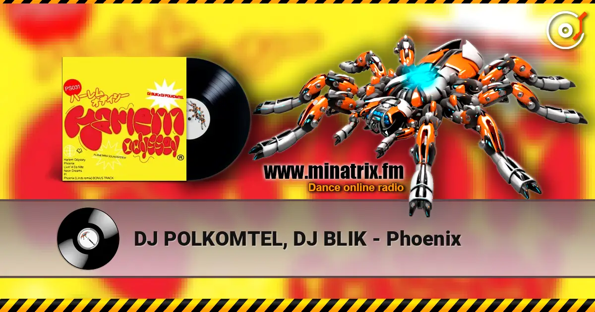 DJ POLKOMTEL, DJ BLIK - Phoenix écouter en ligne en haute qualité | Minatrix.FM