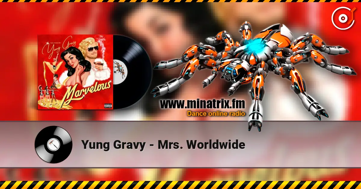 Yung Gravy - Mrs. Worldwide écouter en ligne en haute qualité | Minatrix.FM