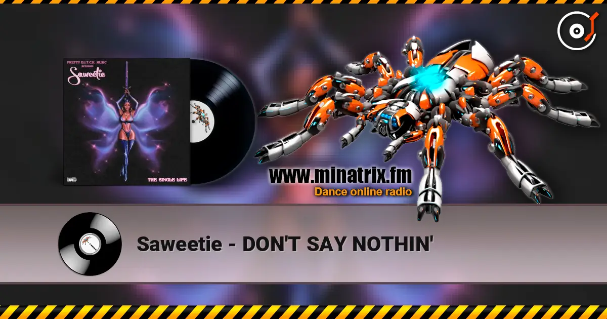 Saweetie - DON'T SAY NOTHIN' écouter en ligne en haute qualité | Minatrix.FM