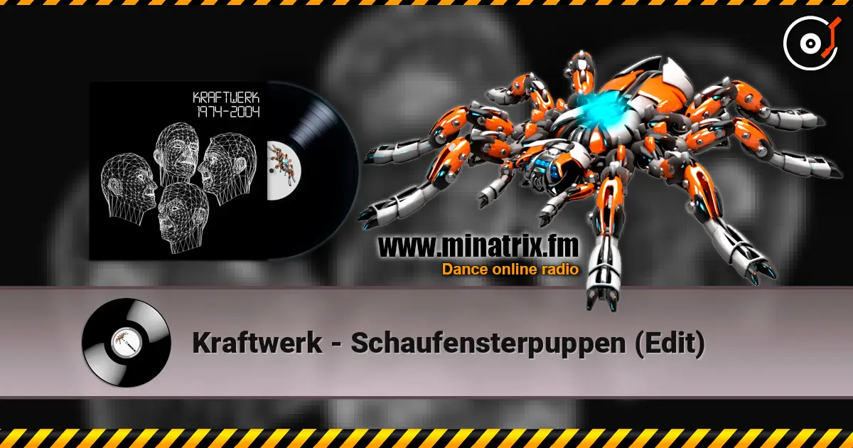 Kraftwerk - Schaufensterpuppen (Edit) écouter en ligne en haute qualité | Minatrix.FM