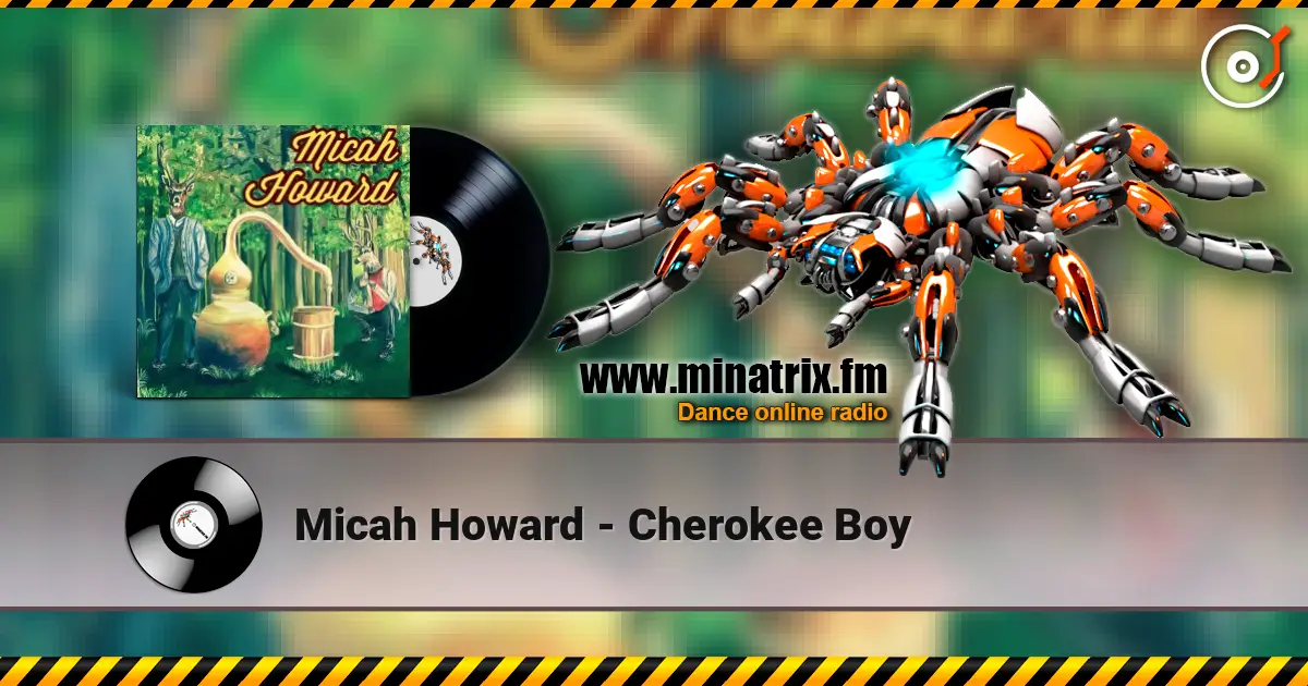 Micah Howard - Cherokee Boy écouter en ligne en haute qualité | Minatrix.FM