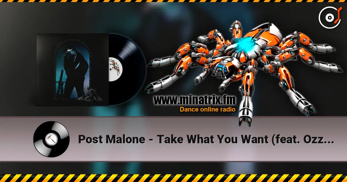 Post Malone - Take What You Want (feat. Ozzy Osbourne & Travis Scott) écouter en ligne en haute qualité | Minatrix.FM