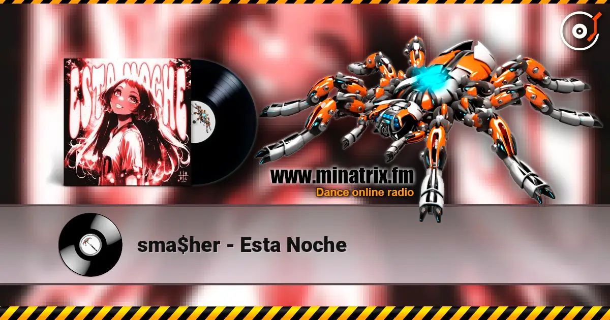 sma$her - Esta Noche écouter en ligne en haute qualité | Minatrix.FM
