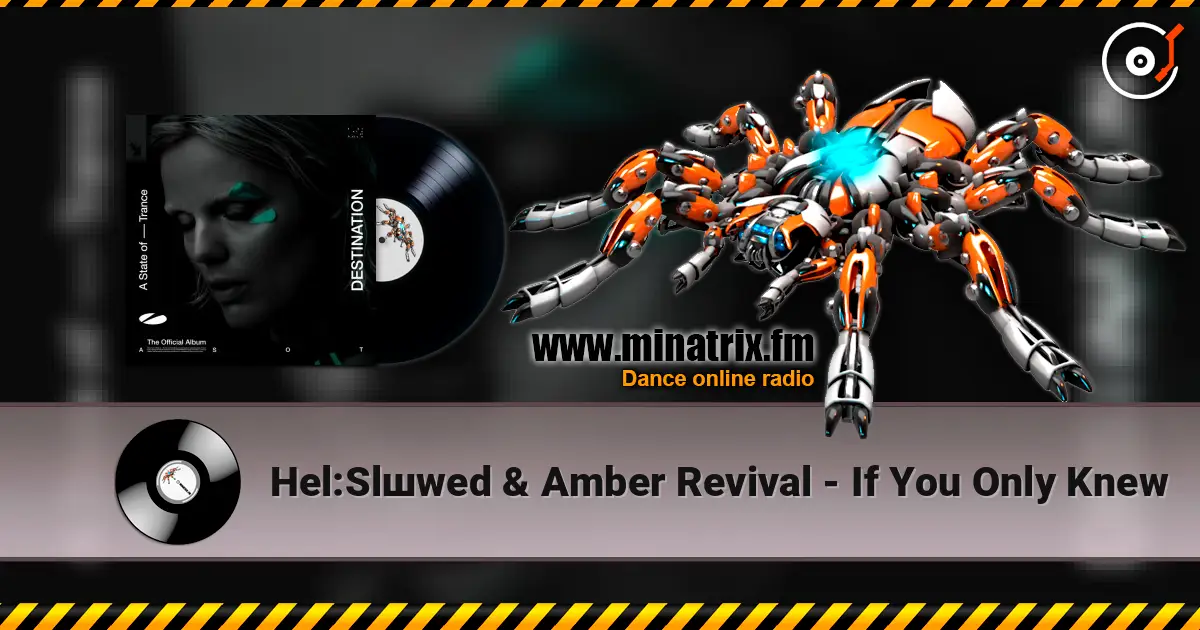 Hel:Slшwed & Amber Revival - If You Only Knew écouter en ligne en haute qualité | Minatrix.FM