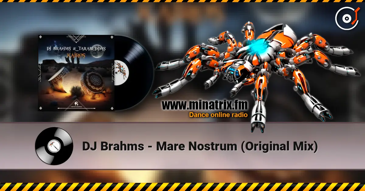 DJ Brahms - Mare Nostrum (Original Mix) écouter en ligne en haute qualité | Minatrix.FM