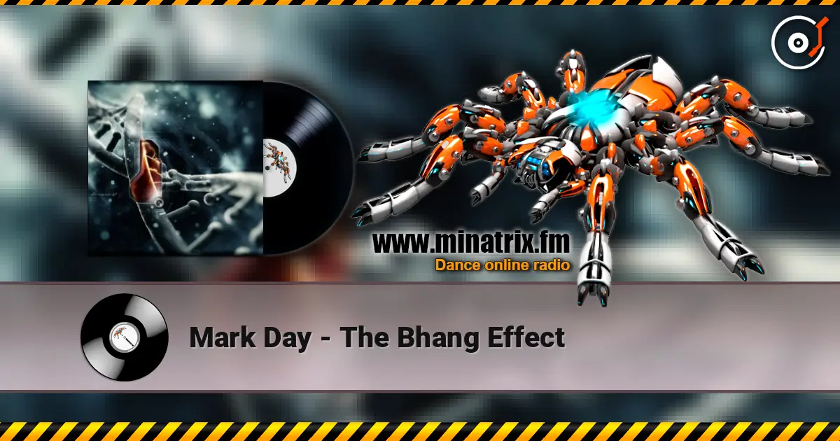 Mark Day - The Bhang Effect écouter en ligne en haute qualité | Minatrix.FM