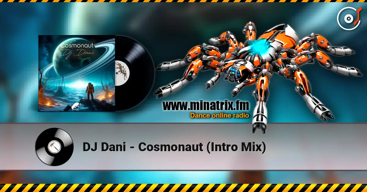 DJ Dani - Cosmonaut (Intro Mix) écouter en ligne en haute qualité | Minatrix.FM