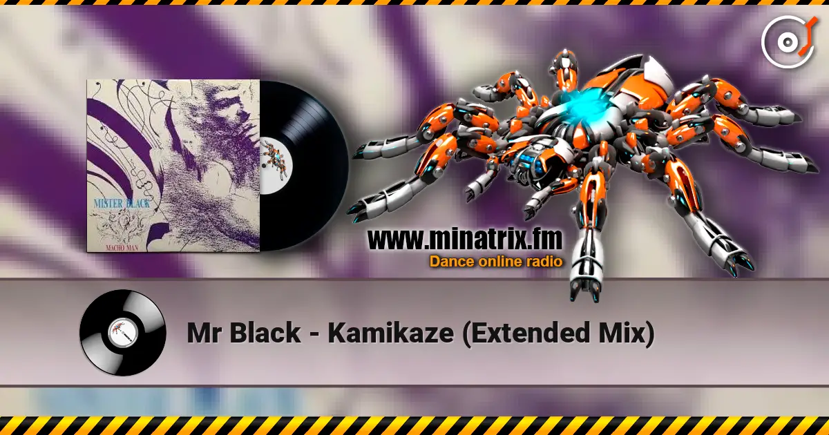 Mr Black - Kamikaze (Extended Mix) écouter en ligne en haute qualité | Minatrix.FM