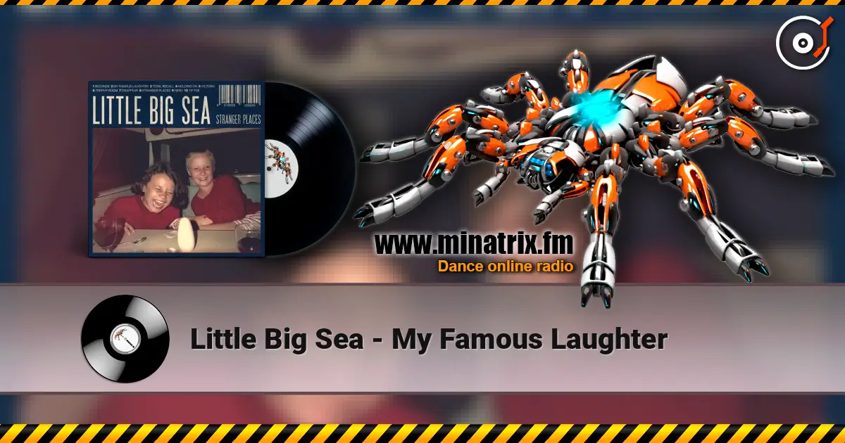 Little Big Sea - My Famous Laughter écouter en ligne en haute qualité | Minatrix.FM