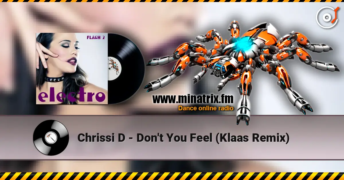 Chrissi D - Don't You Feel (Klaas Remix) écouter en ligne en haute qualité | Minatrix.FM