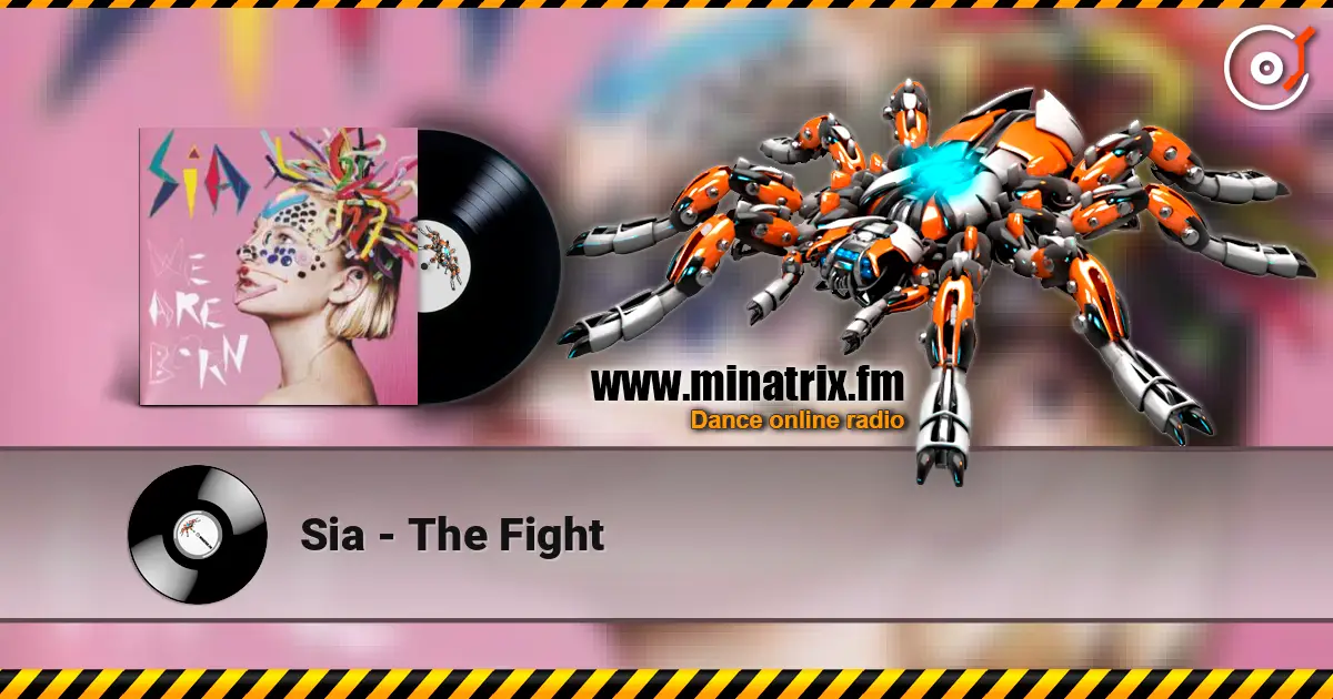 Sia - The Fight écouter en ligne en haute qualité | Minatrix.FM