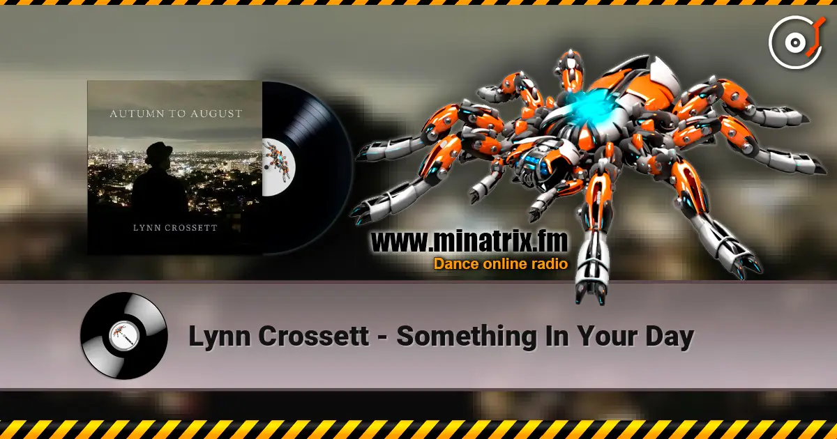 Lynn Crossett - Something In Your Day écouter en ligne en haute qualité | Minatrix.FM