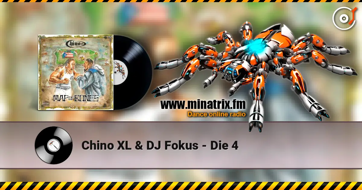 Chino XL & DJ Fokus - Die 4 écouter en ligne en haute qualité | Minatrix.FM