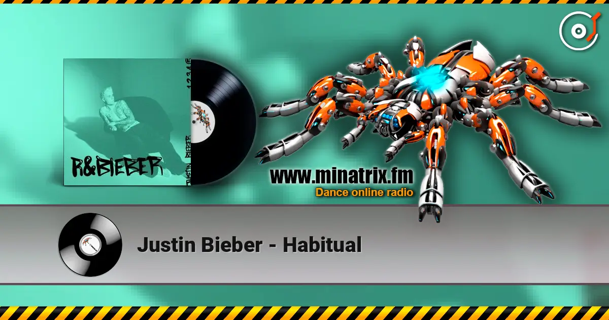 Justin Bieber - Habitual écouter en ligne en haute qualité | Minatrix.FM