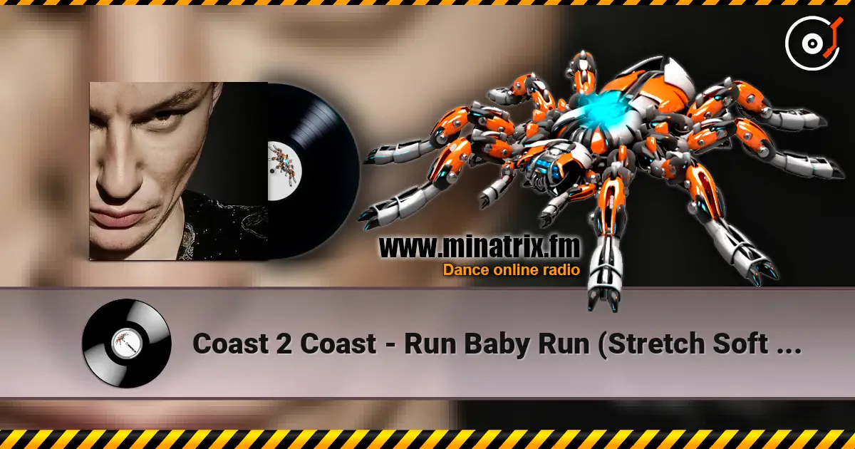 Coast 2 Coast - Run Baby Run (Stretch Soft Mix) écouter en ligne en haute qualité | Minatrix.FM