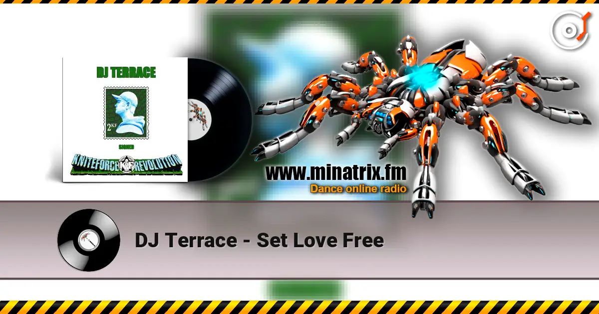 DJ Terrace - Set Love Free écouter en ligne en haute qualité | Minatrix.FM