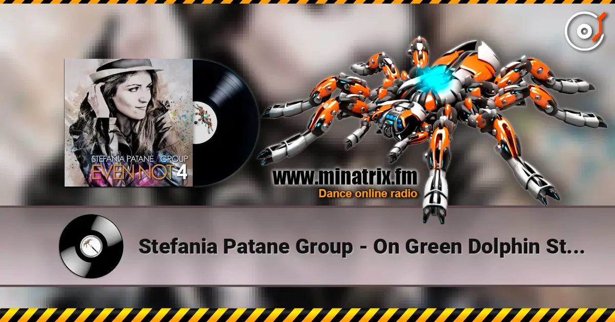 Stefania Patane Group - On Green Dolphin Street écouter en ligne en haute qualité | Minatrix.FM